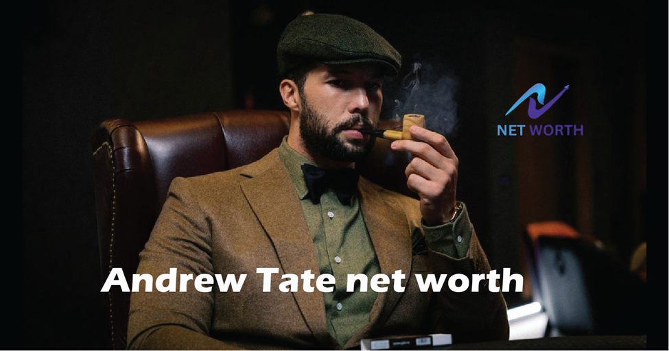 Andrew Tate net worth