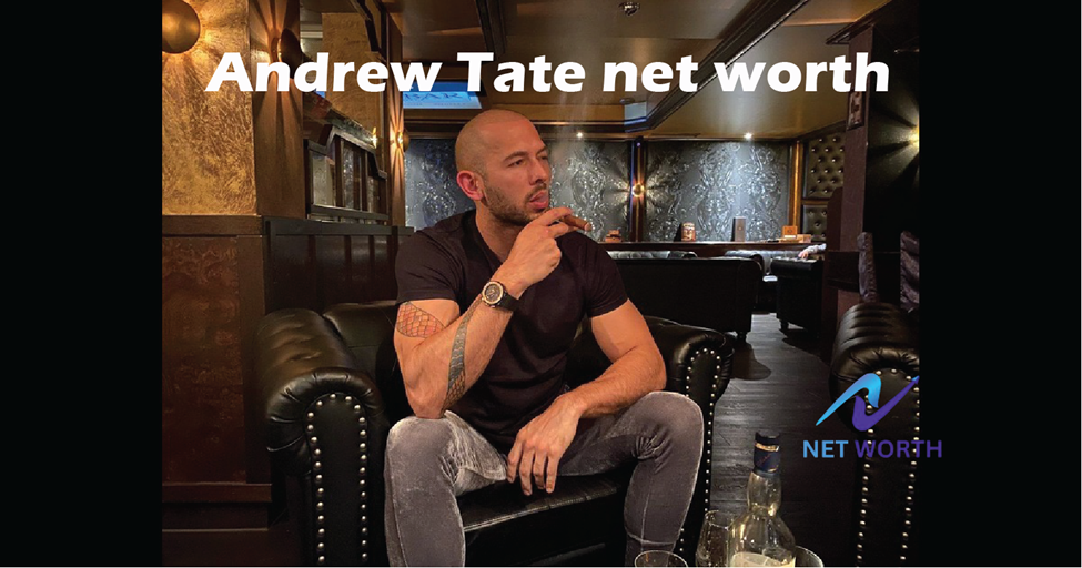 Andrew Tate net worth