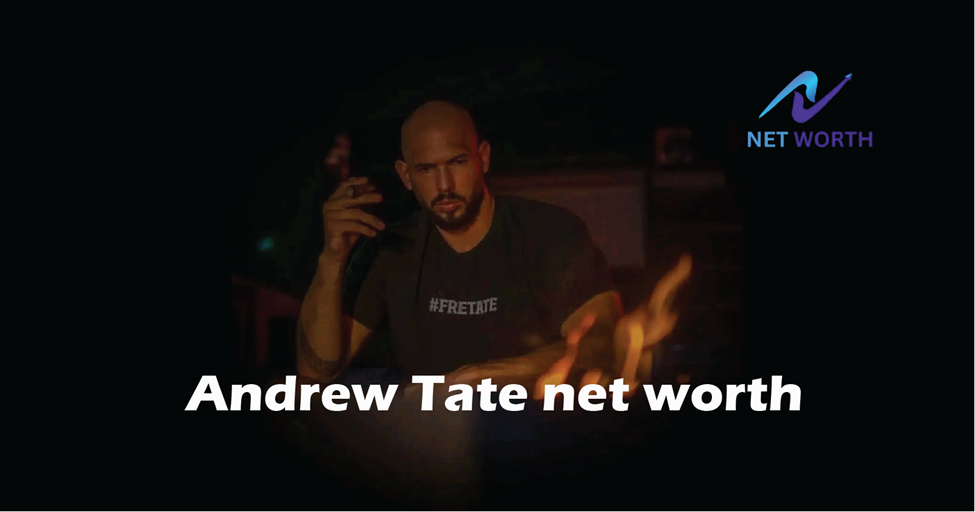 Andrew Tate net worth