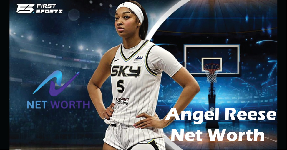 Angel Reese Net Worth