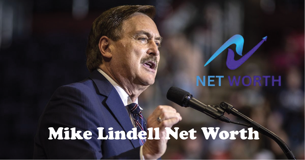 Mike Lindell Net worth