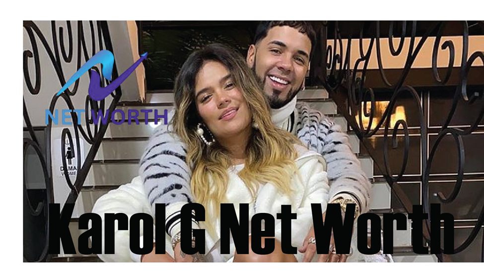 Karol G Net Worth