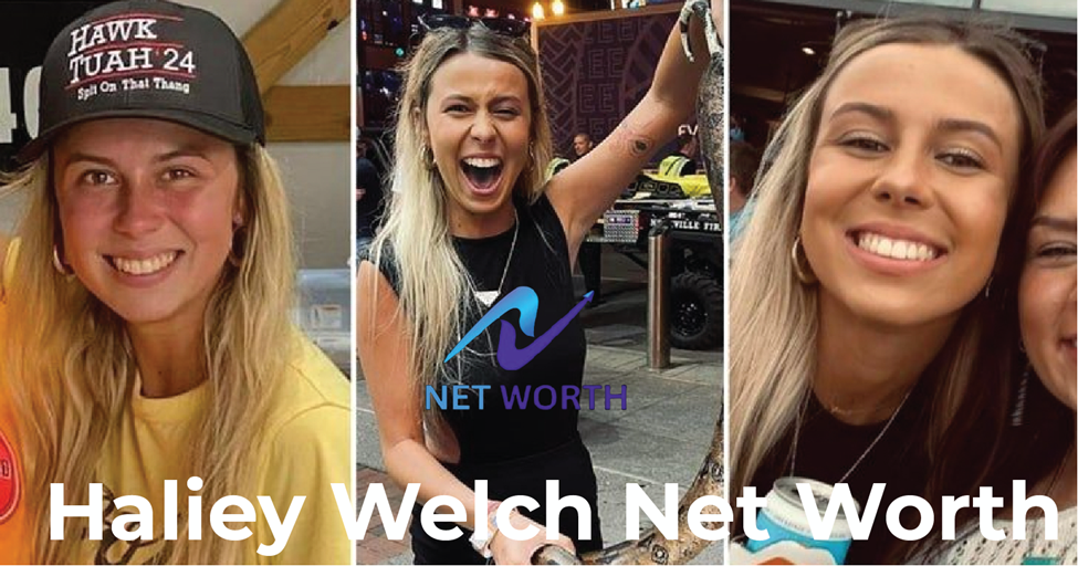 Haliey Welch Net Worth